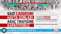Gazi Caddesi hafta sonları araç trafiğine kapatılacak