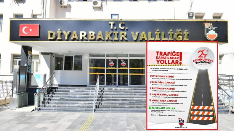 Diyarbakır’da 29 Ekim’de Bu Yollar Kapalı Olacak